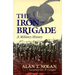 Iron Brigade: A Military History