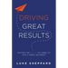 Driving Great Results: Master the Tools You Need to Run a Great Business