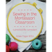 Sewing in the Montessori Classroom: a practical life curriculum