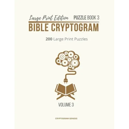 Large Print Edition Puzzle Book 3 Bible Cryptogram: Cryptograms Bible, Bible Cryptogram Puzzle Books, Bible Cryptograms, Bible Verse Cryptograms