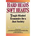 Hard Heads, Soft Hearts: Tough-Minded Economics for a Just Society