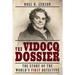 The Vidocq Dossier: The Story of the World's First Detective