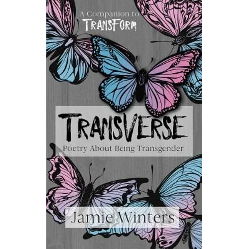 Transverse: Poetry about Being Transgender