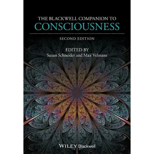 The Blackwell Companion to Consciousness