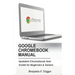 Google Chromebook Manual: Updated Chromebook User Guide for Beginners & Seniors
