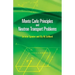 Monte Carlo Principles and Neutron Transport Problems