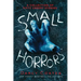 Small Horrors: A Collection of Fifty Creepy Stories