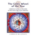 The Celtic Wheel of the Year: Christian & Pagan Prayers & Practices for Each Turning