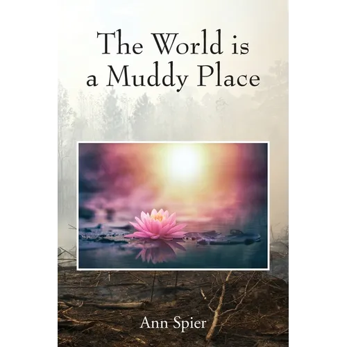 The World is a Muddy Place