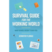 Survival Guide for the Working World: What School Doesn't Teach You