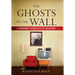 The Ghosts on the Wall: A Grandson's Memoir of the Holocaust