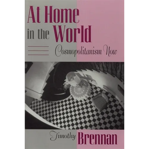 At Home in the World: Cosmopolitanism Now