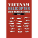Vietnam Helicopter Crew Member Stories: Volume 5
