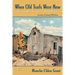 When Old Trails Were New: The Story of Taos, New Mexico, Facsimile of Original 1934 Edition