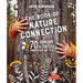 The Book of Nature Connection: 70 Sensory Activities for All Ages
