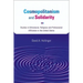 Cosmopolitanism and Solidarity: Studies in Ethnoracial, Religious, and Professional Affiliation in the United States