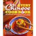 A Very Chinese Cookbook: 100 Recipes from China and Not China (But Still Really Chinese)