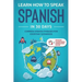 Learn Spanish For Adult Beginners: Speak Spanish In 30 Days And Learn Everyday Phrases