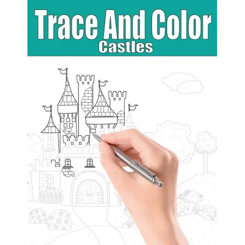 Trace and Color: Castles: Adult Activity Book