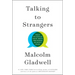 Talking to Strangers: What We Should Know about the People We Don't Know