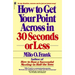 How to Get Your Point Across in 30 Seconds or Less