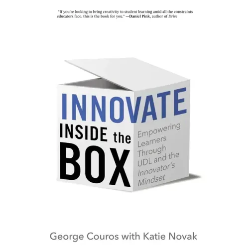 Innovate Inside the Box: Empowering Learners Through UDL and the Innovator's Mindset