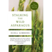 Stalking the Wild Asparagus