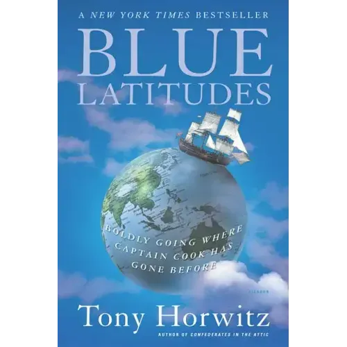 Blue Latitudes: Boldly Going Where Captain Cook Has Gone Before