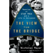 The View from the Bridge: Memories of Star Trek and a Life in Hollywood