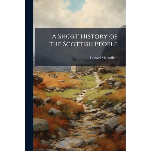 A Short History of the Scottish People