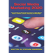 Social Media Marketing 2020: How to Build your Brand Become Famous e Make Money! Base on TikTok, LinkedIn, Snapchat, and WhatsApp!