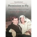 Permission to Fly: A Memoir of Love, Crushing Loss, and Triumph