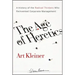 The Age of Heretics: A History of the Radical Thinkers Who Reinvented Corporate Management