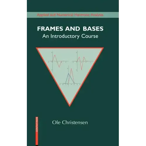 Frames and Bases: An Introductory Course