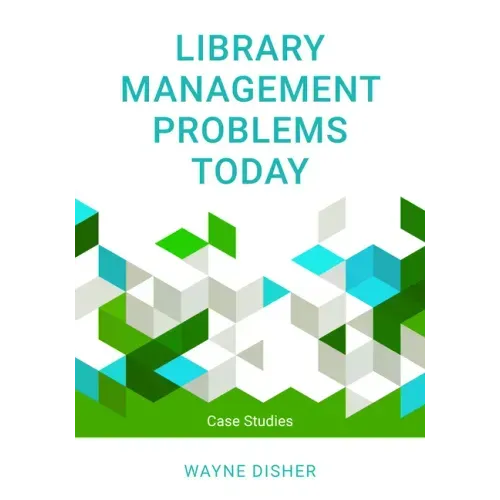 Library Management Problems Today: Case Studies