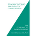 Transcending the Levels of Consciousness: The Stairway to Enlightenment