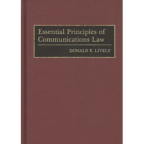 Essential Principles of Communications Law