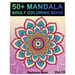 50+ Mandala: Adult Coloring Book 50 Mandala Images Stress Management Coloring Book For Relaxation, Meditation, Happiness and Relief