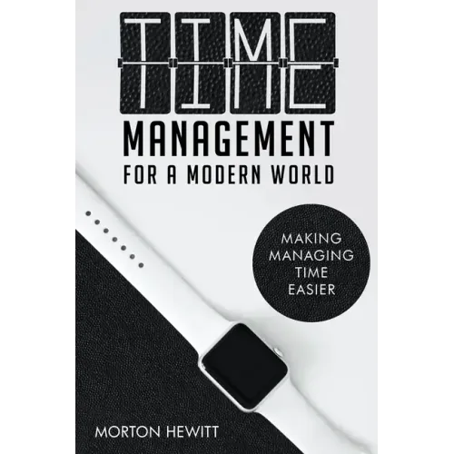 Time Management For A Modern World
