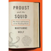Proust and the Squid: The Story and Science of the Reading Brain
