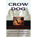 Crow Dog: Four Generations of Sioux Medicine Men