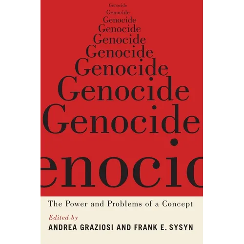 Genocide: The Power and Problems of a Concept