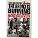 Ladies and Gentlemen, the Bronx Is Burning: 1977, Baseball, Politics, and the Battle for the Soul of a City