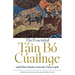 The Essential Táin Bó Cúailnge and Other Stories from the Ulster Cycle