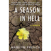 A Season in Hell: A Memoir