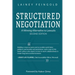Structured Negotiation: A Winning Alternative to Lawsuits, Second Edition