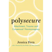 Polysecure: Attachment, Trauma and Consensual Nonmonogamy