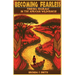 Becoming Fearless: Finding Courage in the African Wilderness