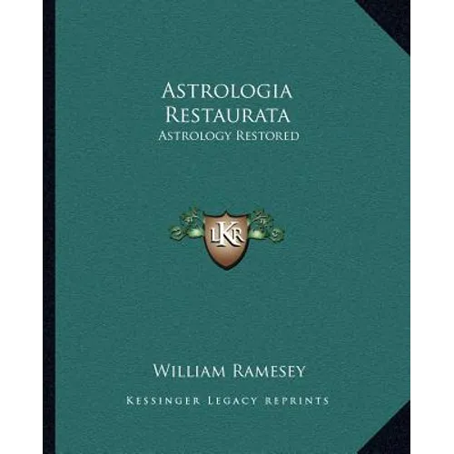 Astrologia Restaurata: Astrology Restored