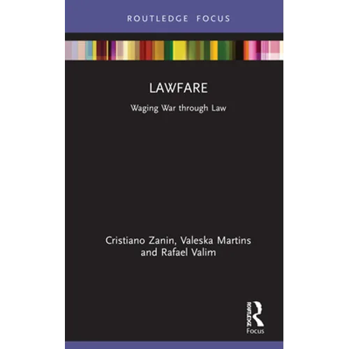Lawfare: Waging War Through Law